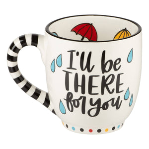 Glory Haus I’ll Be There For You Mug