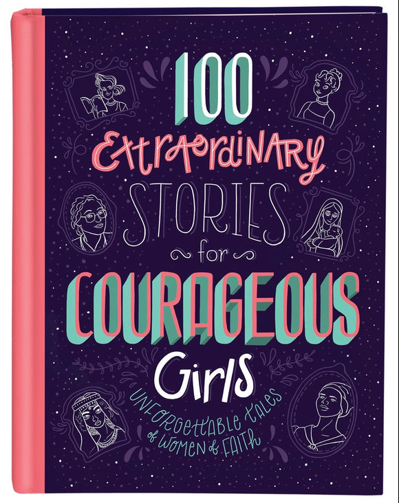 Barbour Publishing 100 Extraordinary Stories of Prayer for Courageous Girls